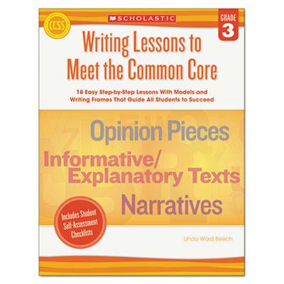 Scholastic Writing Lessons To Meet The Common Core Grade 3 Book 64 Pages